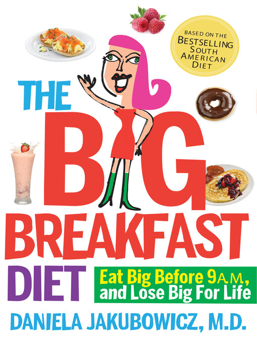 Title details for The Big Breakfast Diet by Daniela Jakubowicz MD - Available